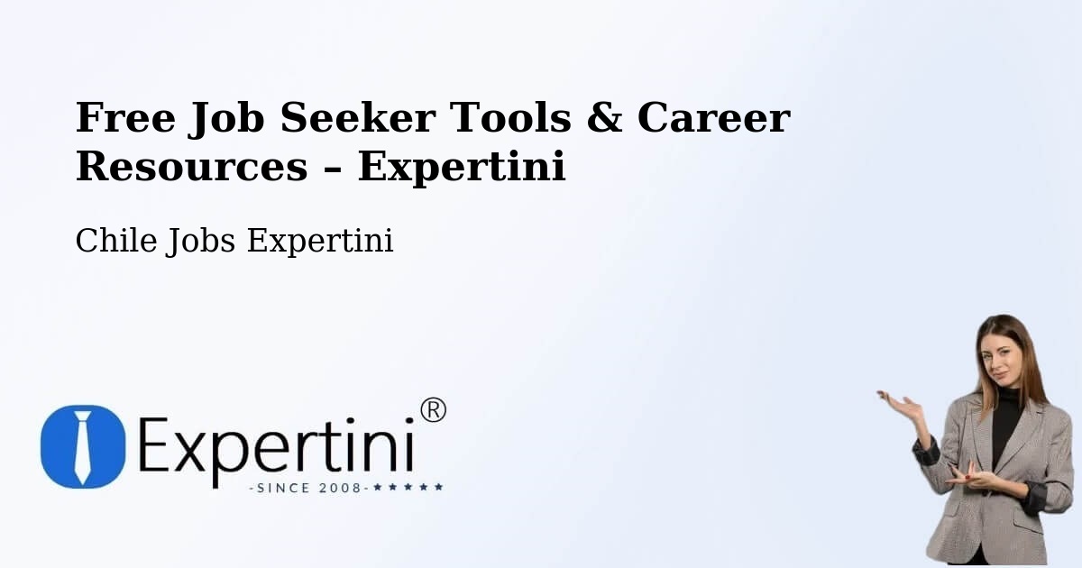 Free Job Seeker Tools & Career Resources – Tucapel - Tucapel, Chile Jobs Expertini