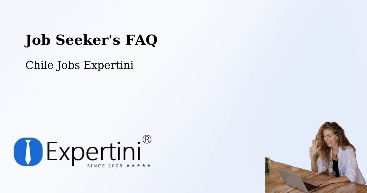 Job Seeker FAQ – Tucapel - Chile Jobs Expertini