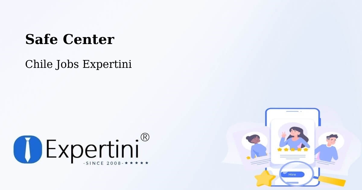 Safety Center – Tucapel - Chile Jobs Expertini